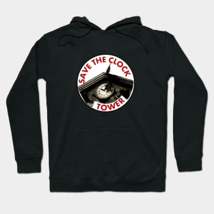 Save the clock tower! Hoodie